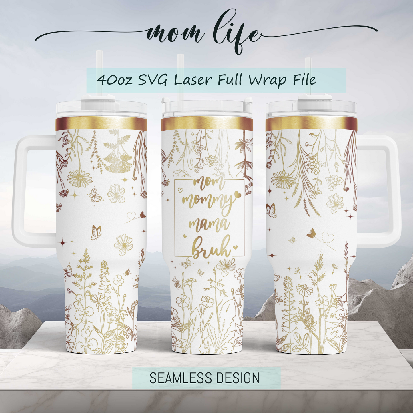 Funny Mom life bruh wild flower floral 40oz Tumbler SVG Laser Engraved Full Wrap Seamless, Rotary and PNG sublimation