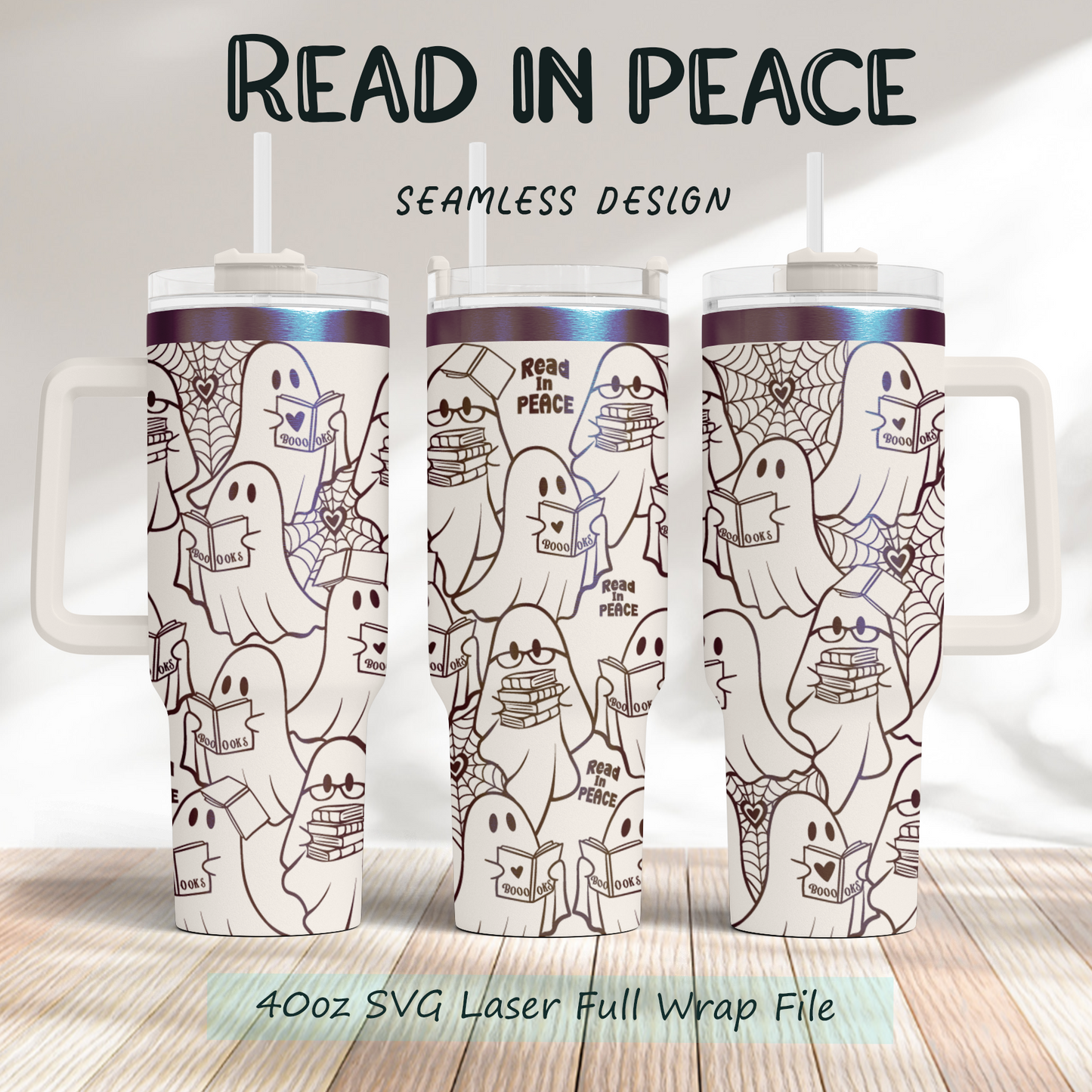 Read in Peace, Bookish Ghost Funny Halloween 40oz Tumbler SVG Laser Engraved Full Wrap Seamless, PNG