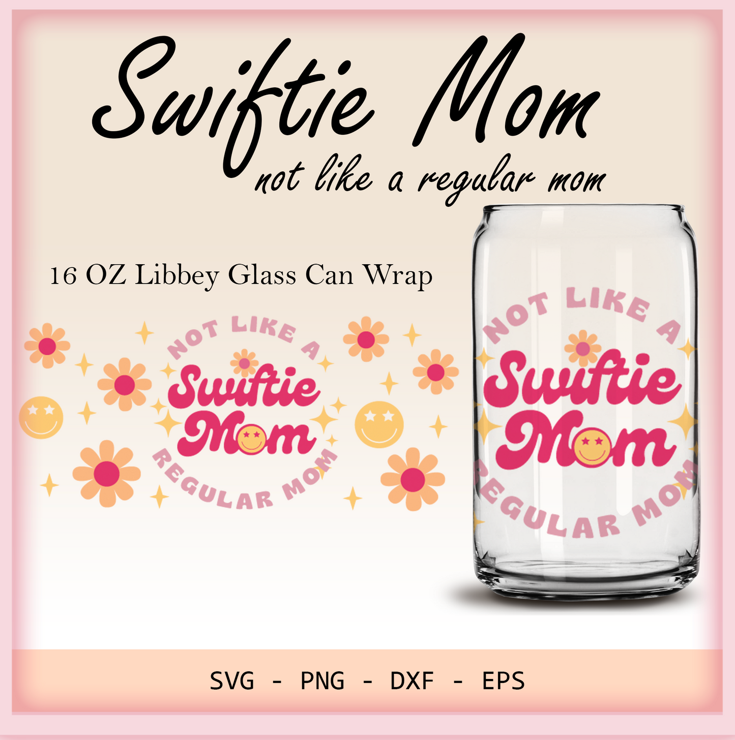Swiftie Mom retro, Not like a regular mom Retro 16oz Libbey glass can wrap, SVG cutting file for Cricut, PNG sublimation, Layered SVG