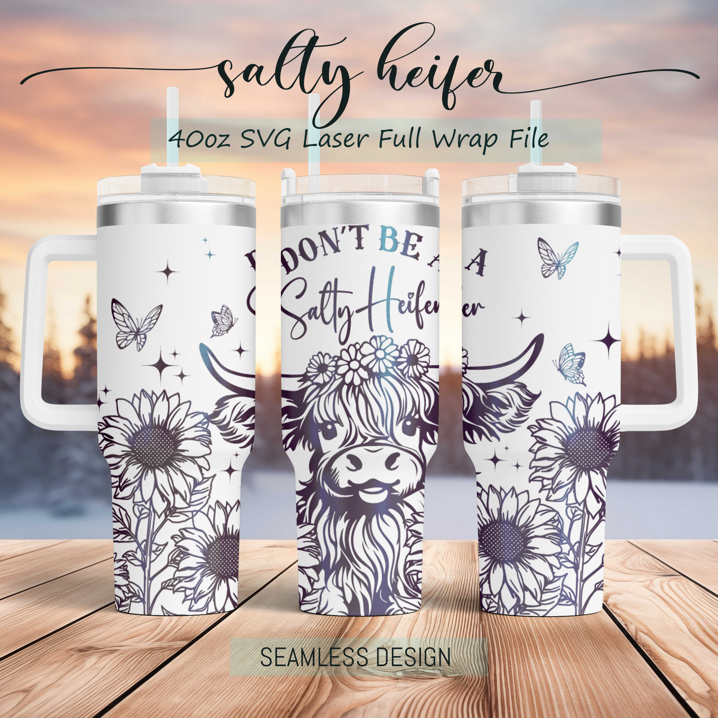 Don't be a Salty Haifer, Baby cute Highland Cow Engraved Full Wrap Seamless 40oz Tumbler SVG Laser Rotary and PNG sublimation