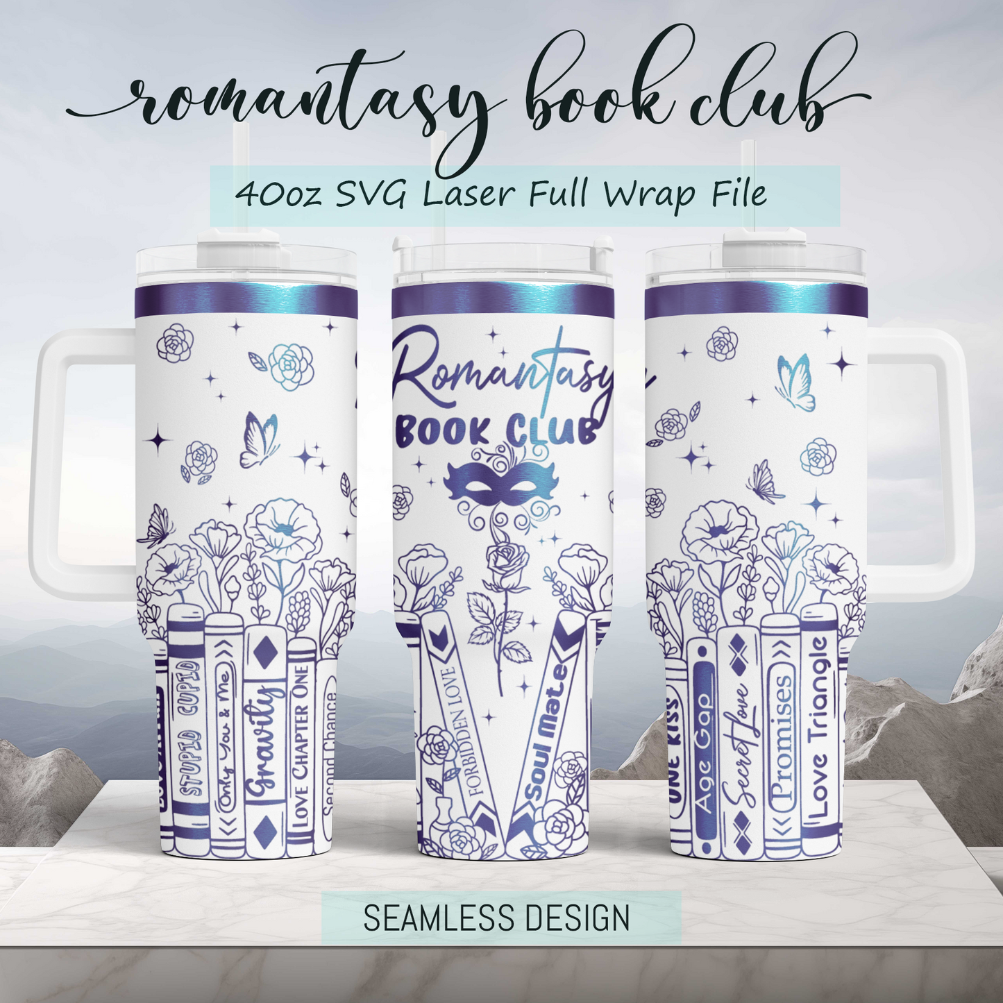 Romantasy Book club, funny book lover Engraved Full Wrap Seamless 40oz Tumbler SVG Laser Rotary and PNG sublimation