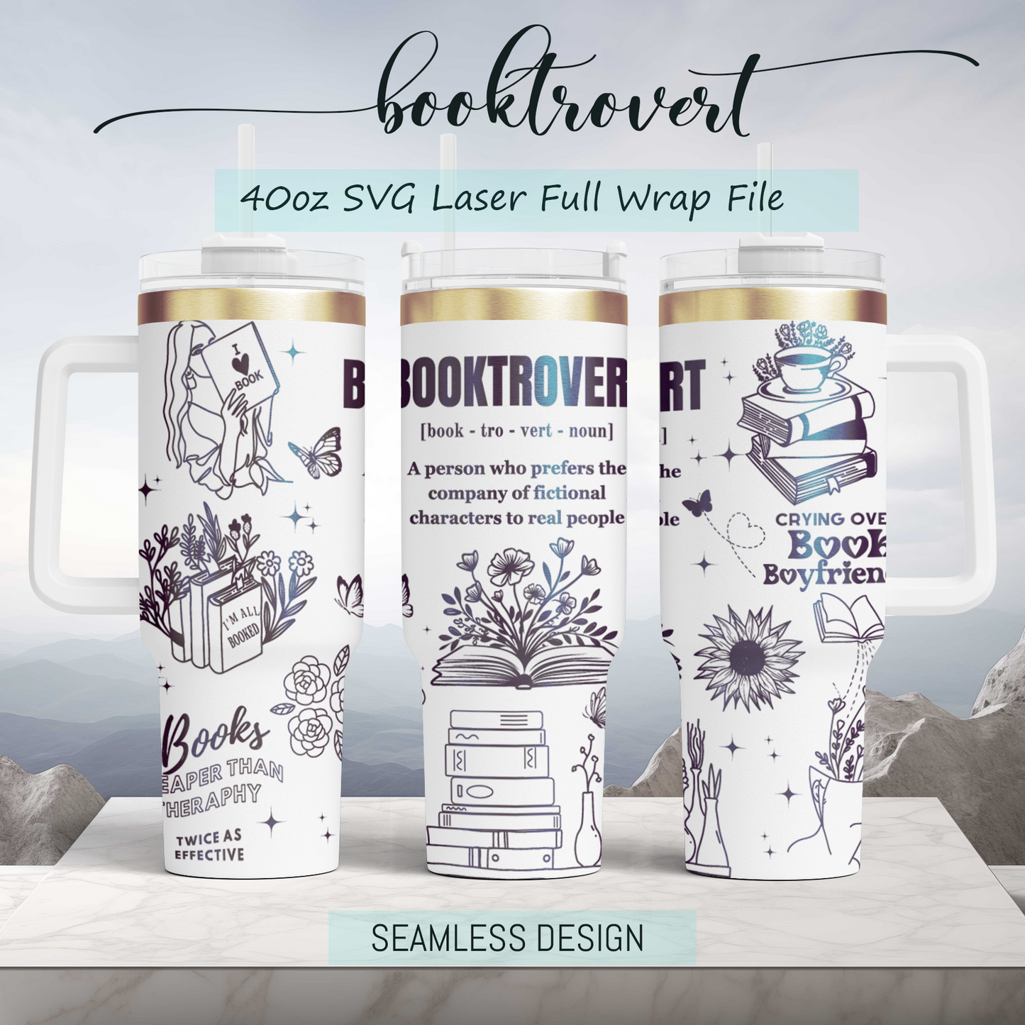 Booktrovert, funny book lover, Engraved Full Wrap Seamless 40oz Tumbler SVG Laser Rotary and PNG sublimation