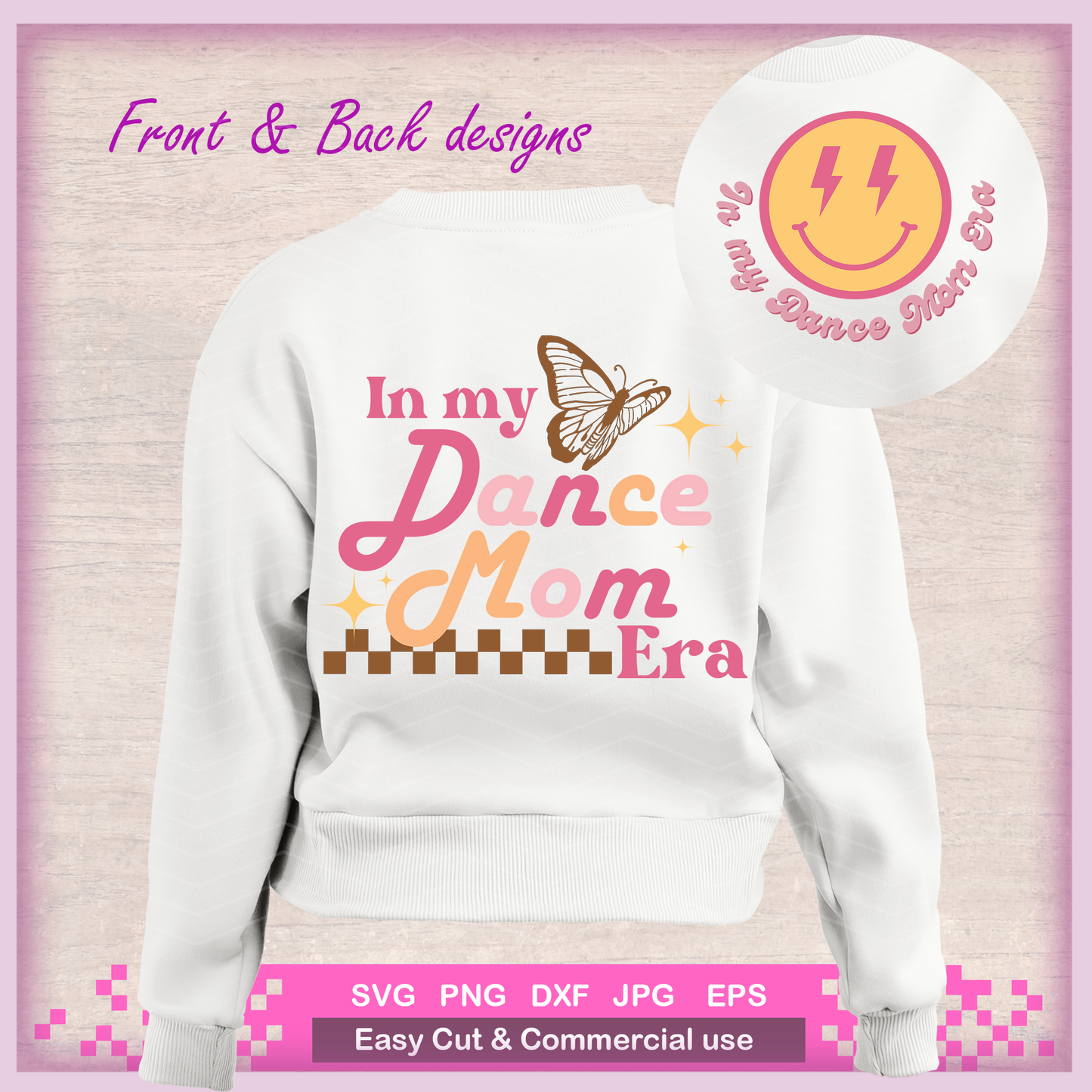 Smile In My Dance Mom Era SVG, Dance Mom Shirt Svg, Svg file for cricut, Png sublimation Back and front design