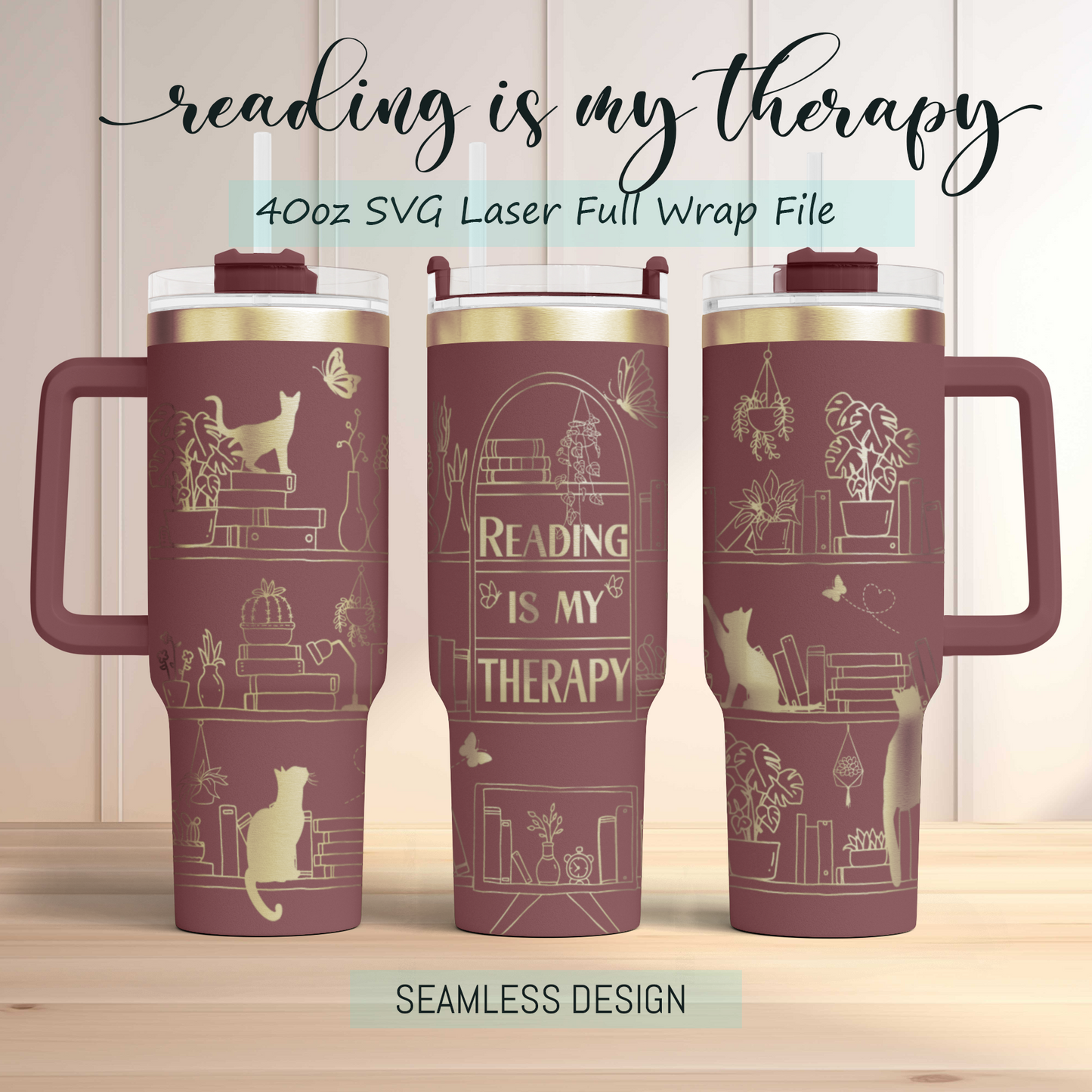 Reading is my therapy, Book lover Engraved Full Wrap Seamless 40oz Tumbler SVG Laser Rotary and PNG sublimation
