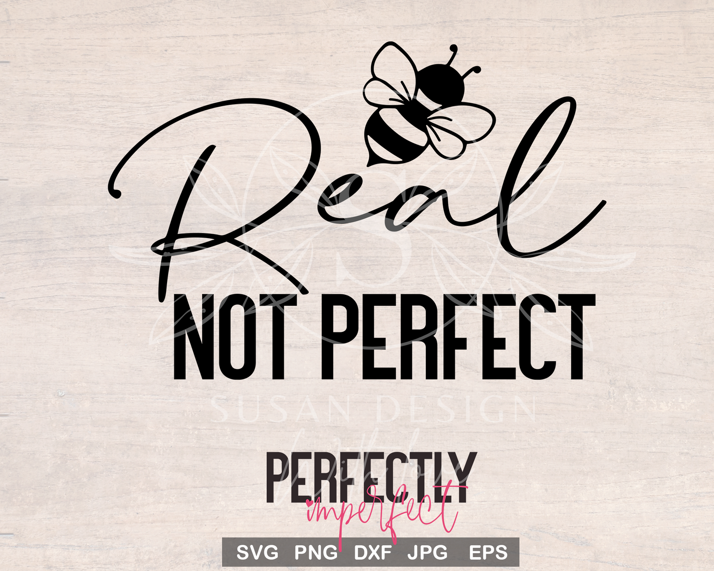 Be Real Not Perfect SVG, Perfectly Imperfect svg, Inspirational Positive quote svg, Self Love svg, SVG files for Cricut, PNG sublimation