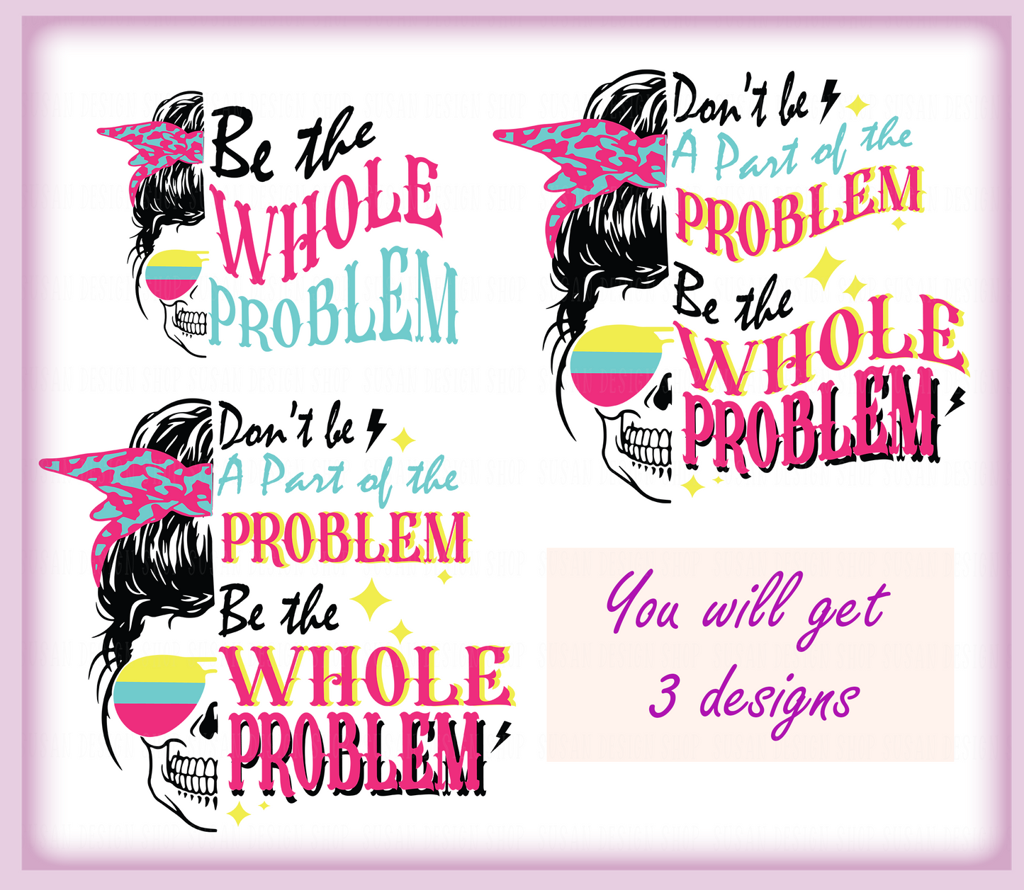 Funny messy bun Sarcastic Dont Be Part Of a Problem Be The Whole Problem SVG PNG, Humor Skeleton Retro Sublimation, Cut File Front Back