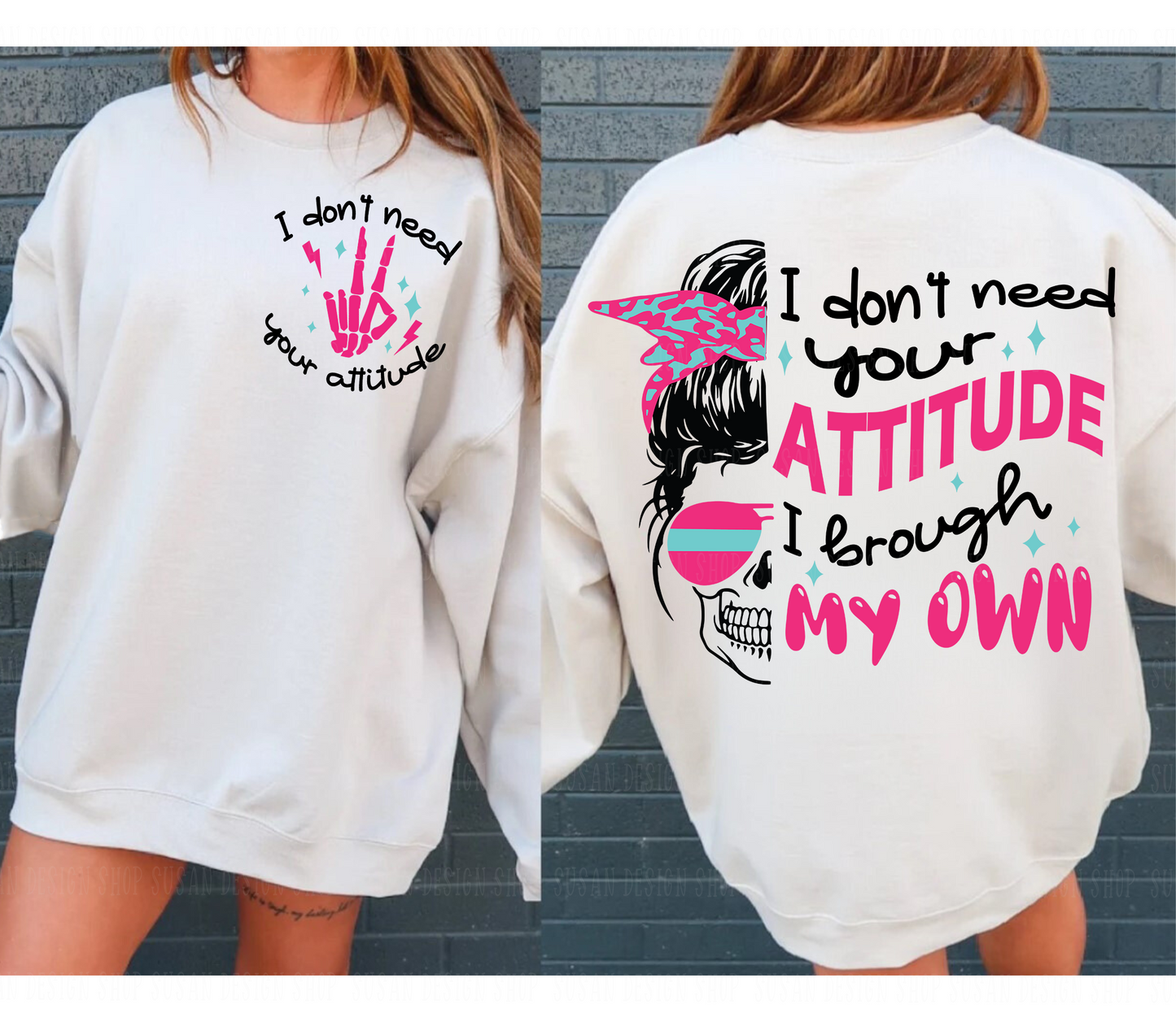Funny Sarcastic I Don't Need Your Attitude SVG PNG, Girl Boss Retro Humor messy bun Skeleton Retro Sublimation, Cut File Front Back design