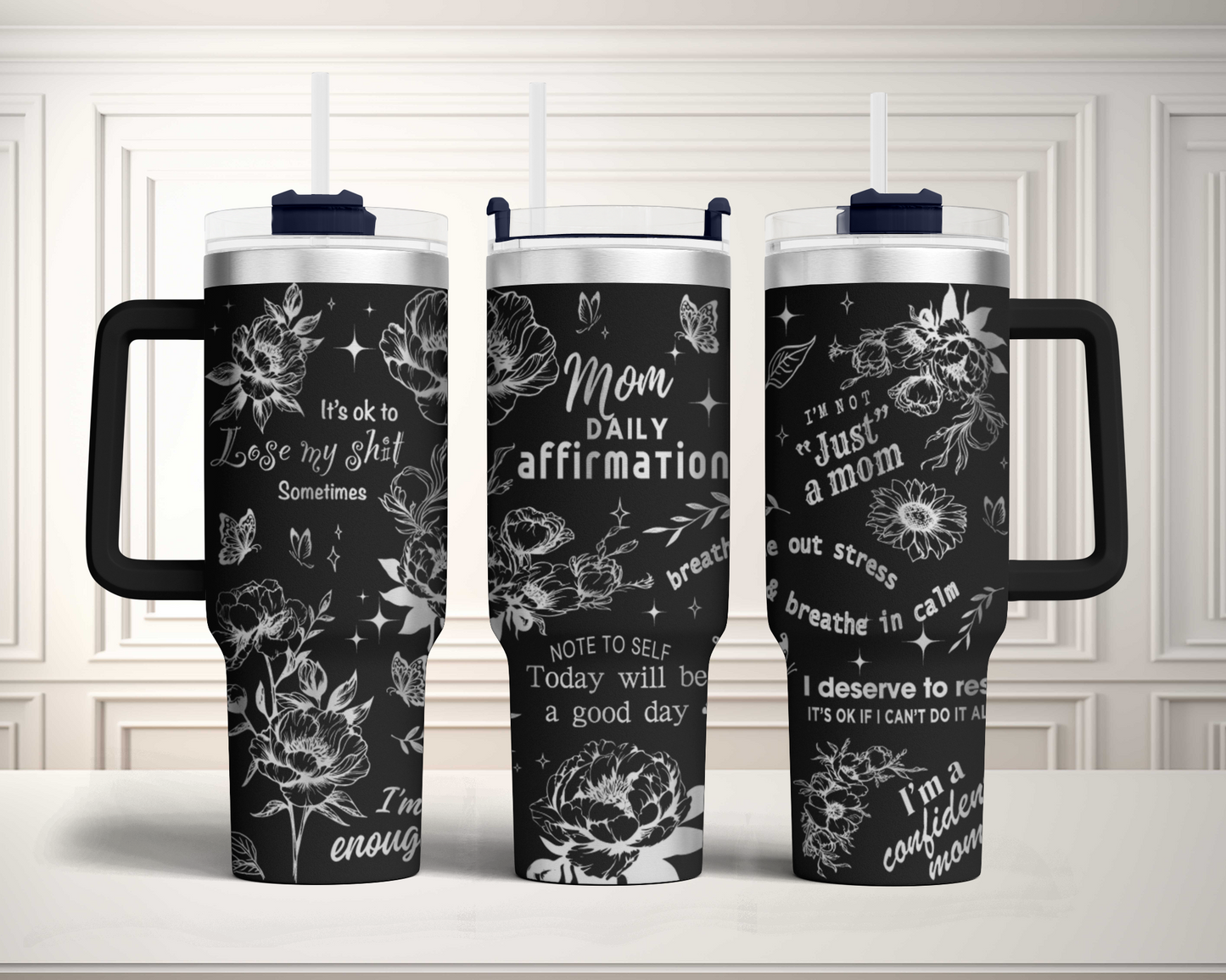 Mom Daily Affirmation 40oz Tumbler, Floral Mama 40oz Tumbler SVG Laser Engraved Full Wrap Seamless, Rotary and PNG sublimation