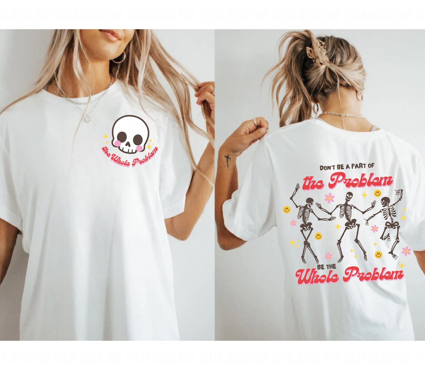 Sarcastic Dont Be Part Of a Problem Be The Whole Problem SVG PNG, Funny Adult Humor Skeleton Retro Sublimation, Cut File Front Back design