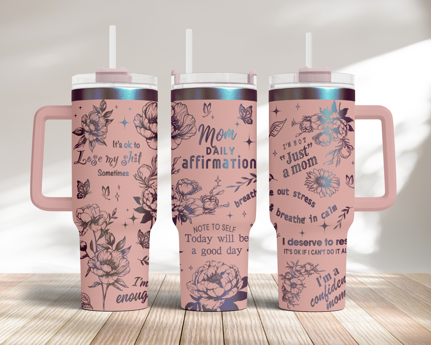 Mom Daily Affirmation 40oz Tumbler, Floral Mama 40oz Tumbler SVG Laser Engraved Full Wrap Seamless, Rotary and PNG sublimation