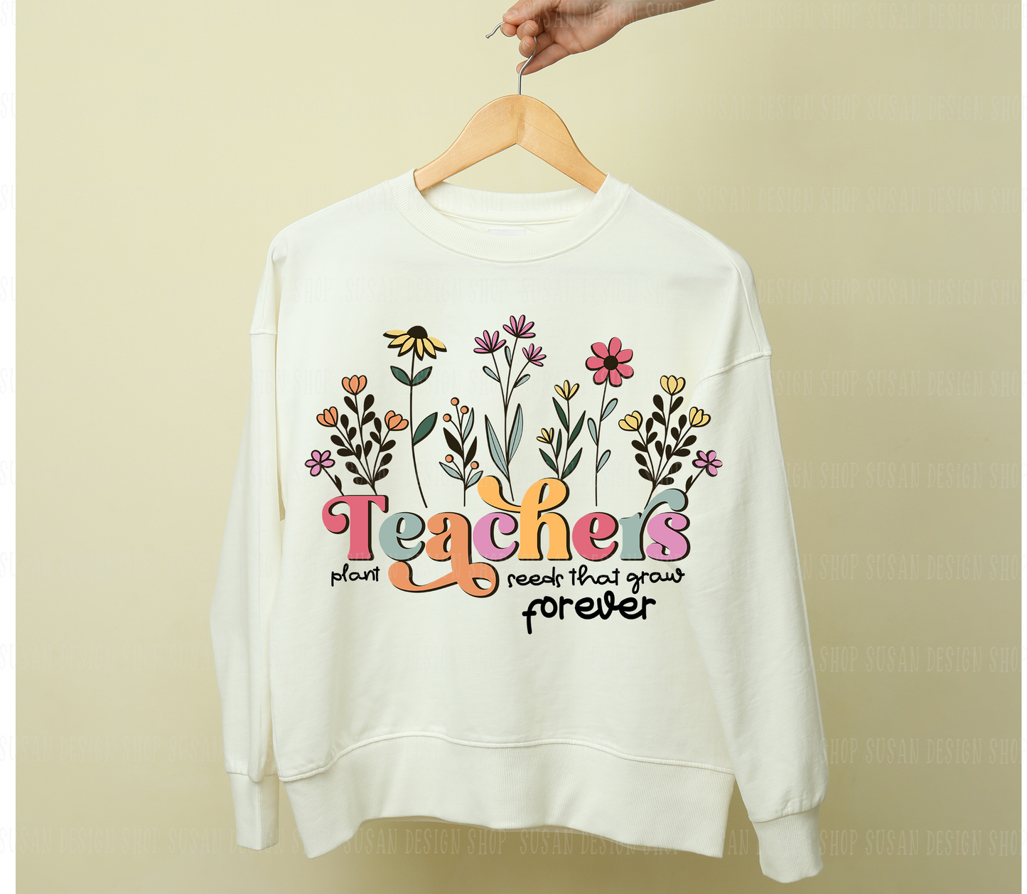 Teachers Plant Seeds that grow forever Svg layered cut file,PNG Sublimation Teacher Appreciation Gifts, Spring Boho Wildflowers.