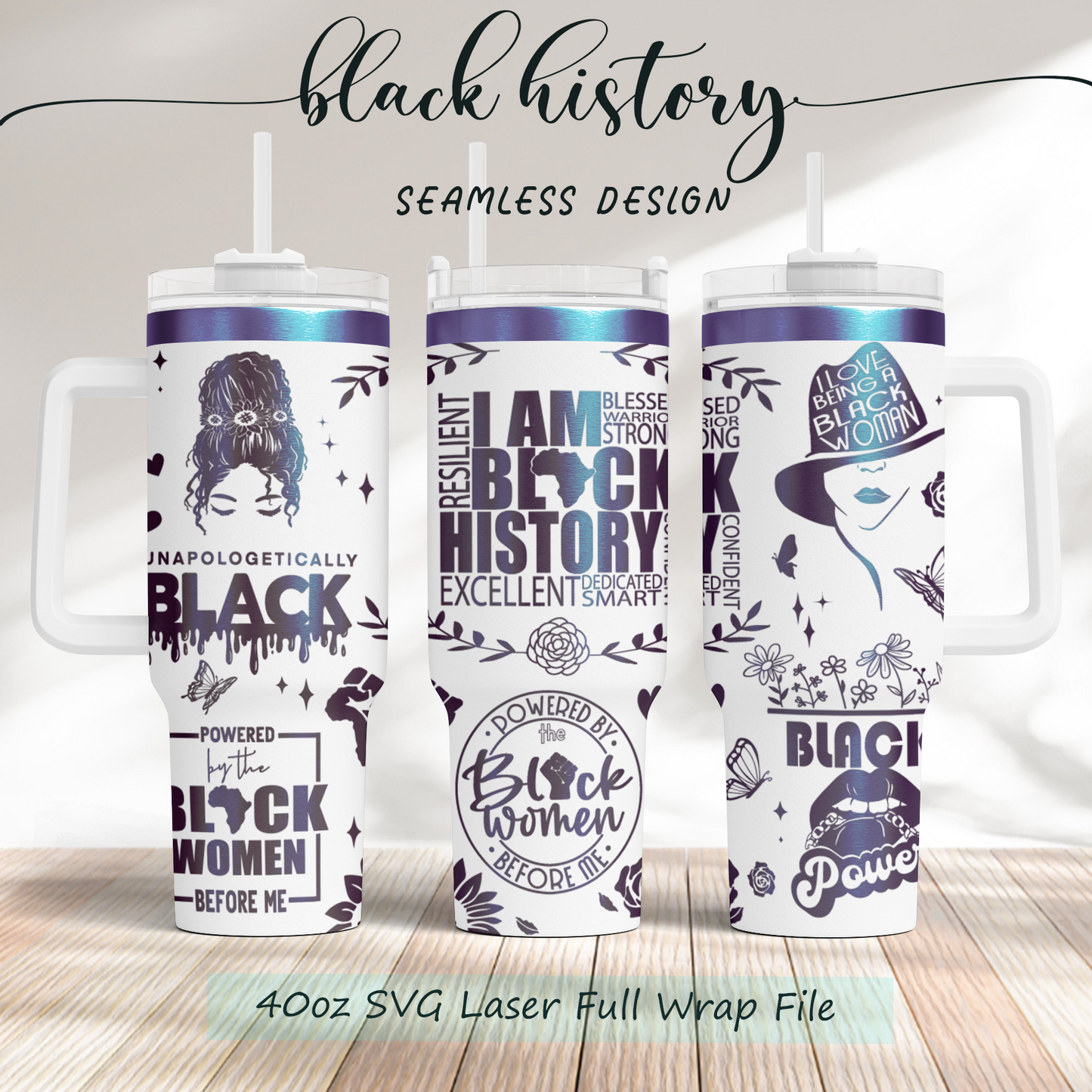 Black History, Freedom, Pride, Black Woman affirmation 40oz Tumbler, Floral Mama 40oz Tumbler SVG Laser Engraved Full Wrap Seamless, Rotary and PNG sublimation