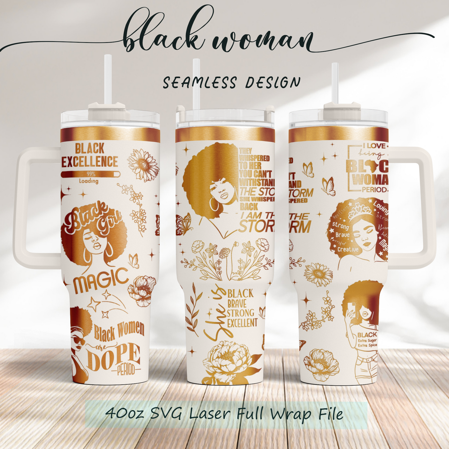 Black woman, I'm the storm, Pride, Black Woman affirmation 40oz Tumbler, Floral Mama 40oz Tumbler SVG Laser Engraved Full Wrap Seamless, Rotary and PNG sublimation