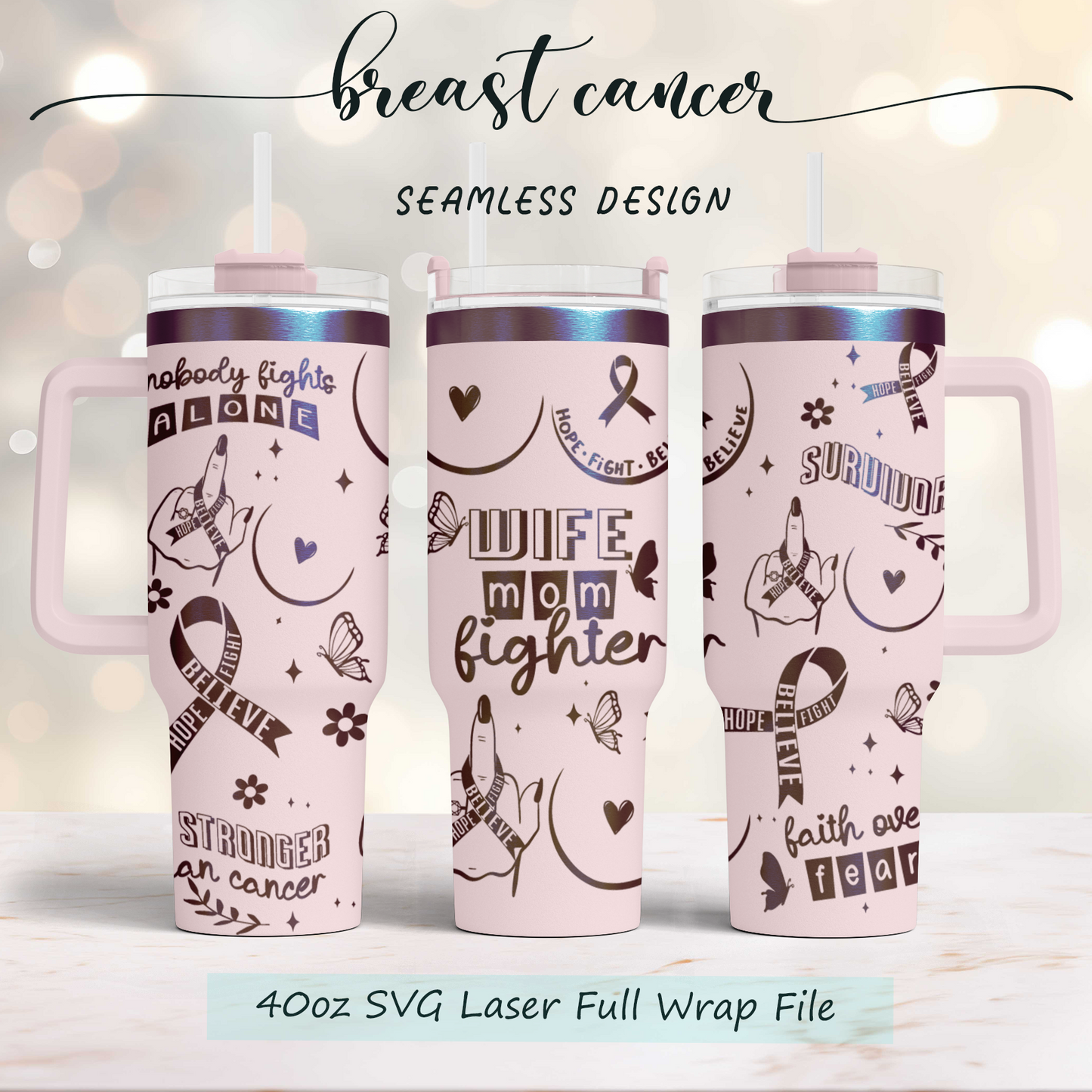 Breast cancer, Fuck cancer awearness ribbon Laser Engraved Full Wrap Seamless design, 40oz Tumbler, SVG Laser, PNG sublimation