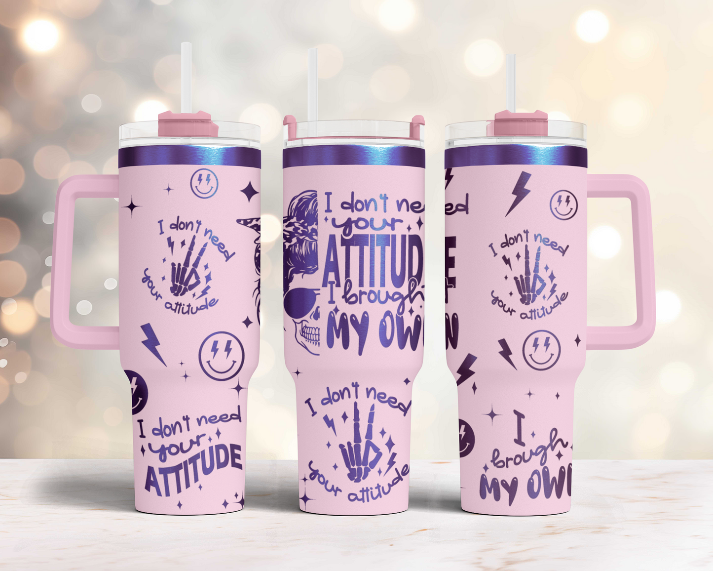 Funny Adult Humor Skeleton I don't need your attitude, i brought my own, 40oz Tumbler SVG Laser Engraved Full Wrap Seamless, Rotary and PNG sublimation