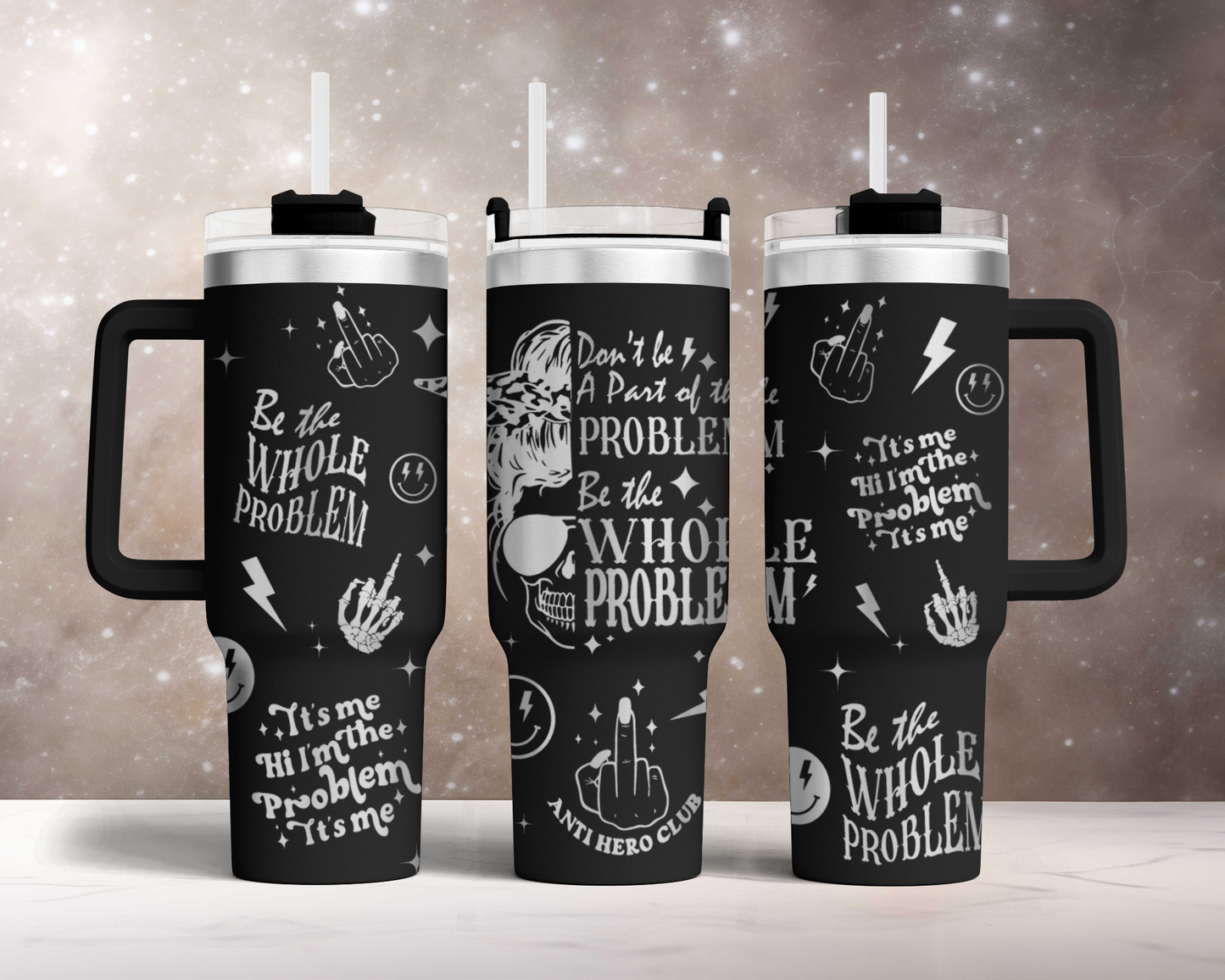 Funny Adult Humor Skeleton I'm the problem, be the whole problem, 40oz Tumbler SVG Laser Engraved Full Wrap Seamless, Rotary and PNG sublimation