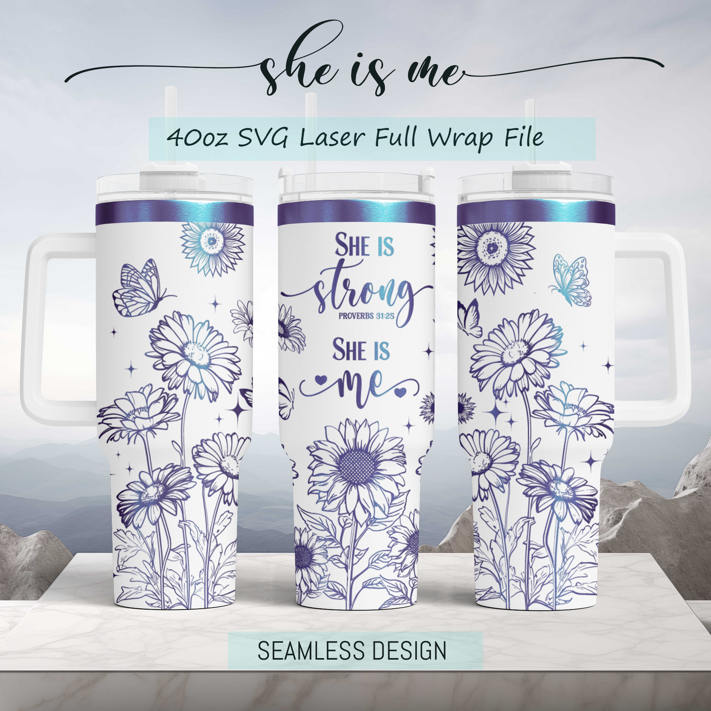 She is Strong, She is me Bible Verse Self Affirmation sunflower, Christian 40oz Tumbler SVG Laser Engraved Full Wrap Seamless, PNG sublimation