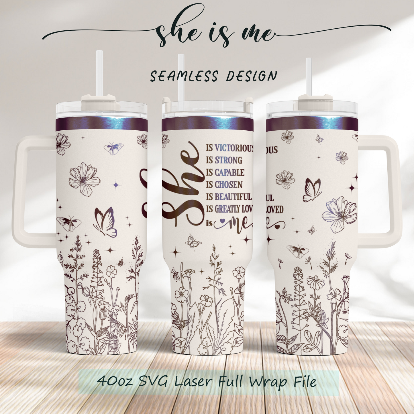 She is me, Bible Verse Self Affirmation wildflower, Christian 40oz Tumbler SVG Laser Engraved Full Wrap Seamless, Rotary and PNG sublimation