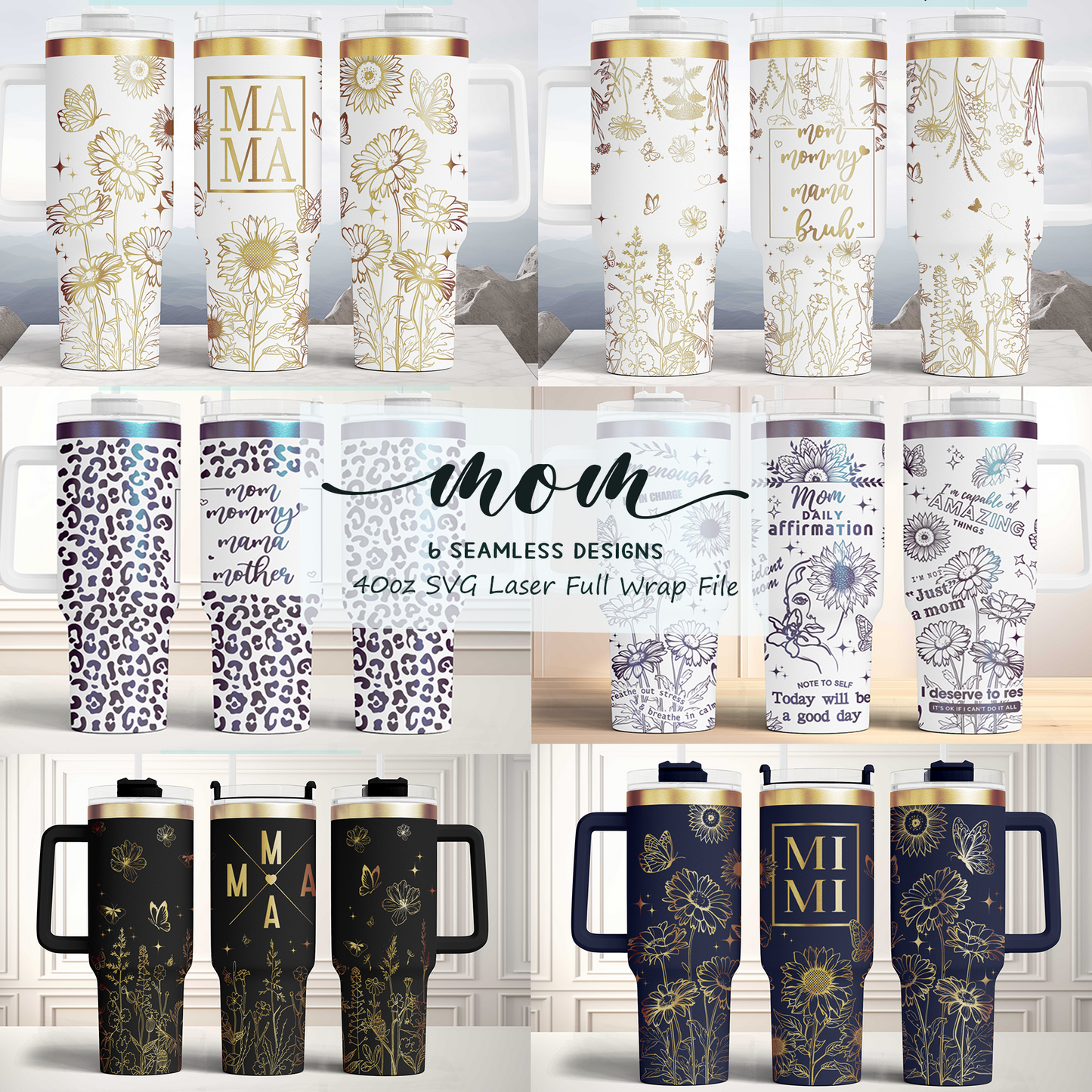 Mom, Mother's day Bundle 6 designs, 40oz Tumbler SVG Laser Engraved Full Wrap Seamless