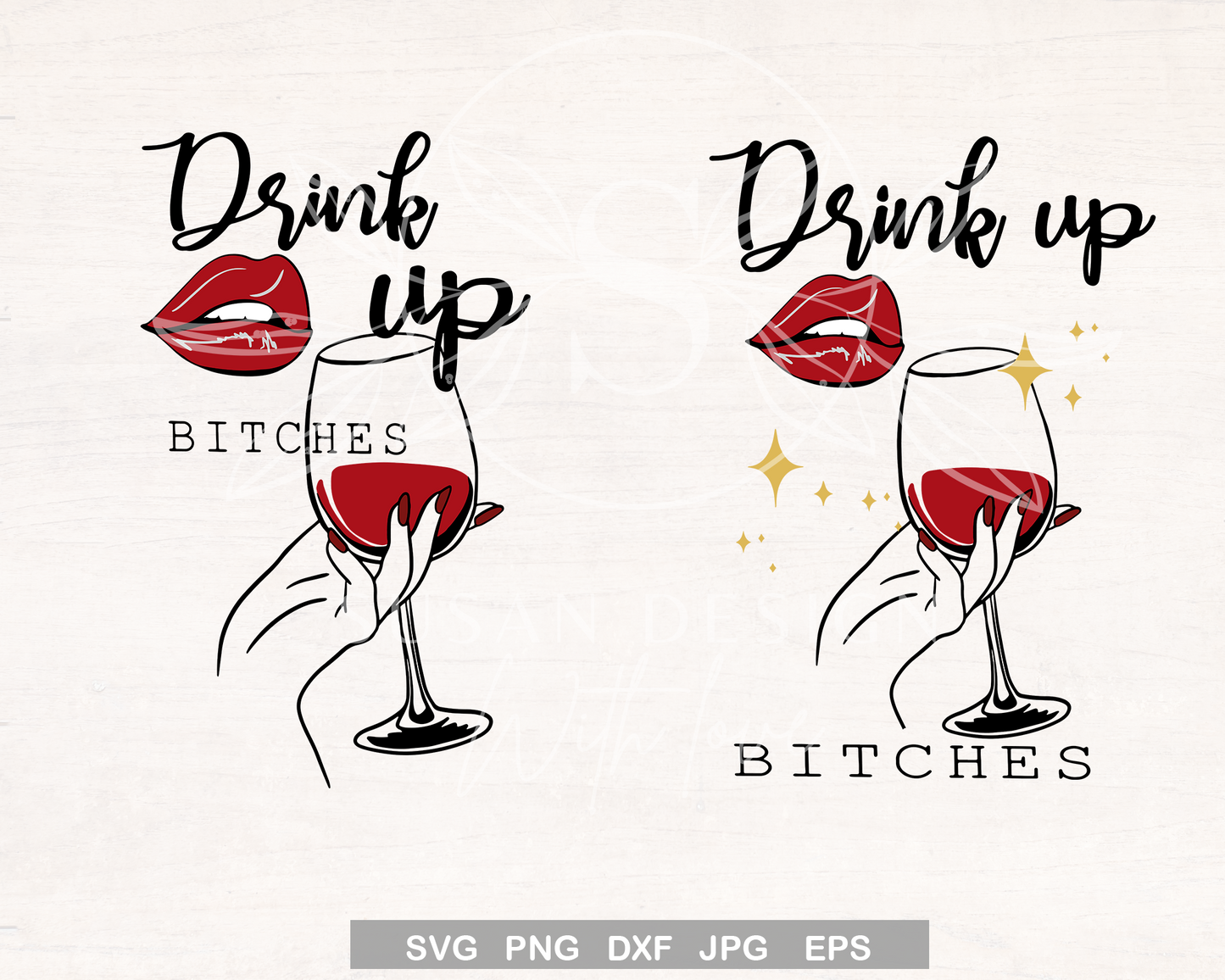 Drink Up Bitches, Wine Sayings SVG files for Cricut