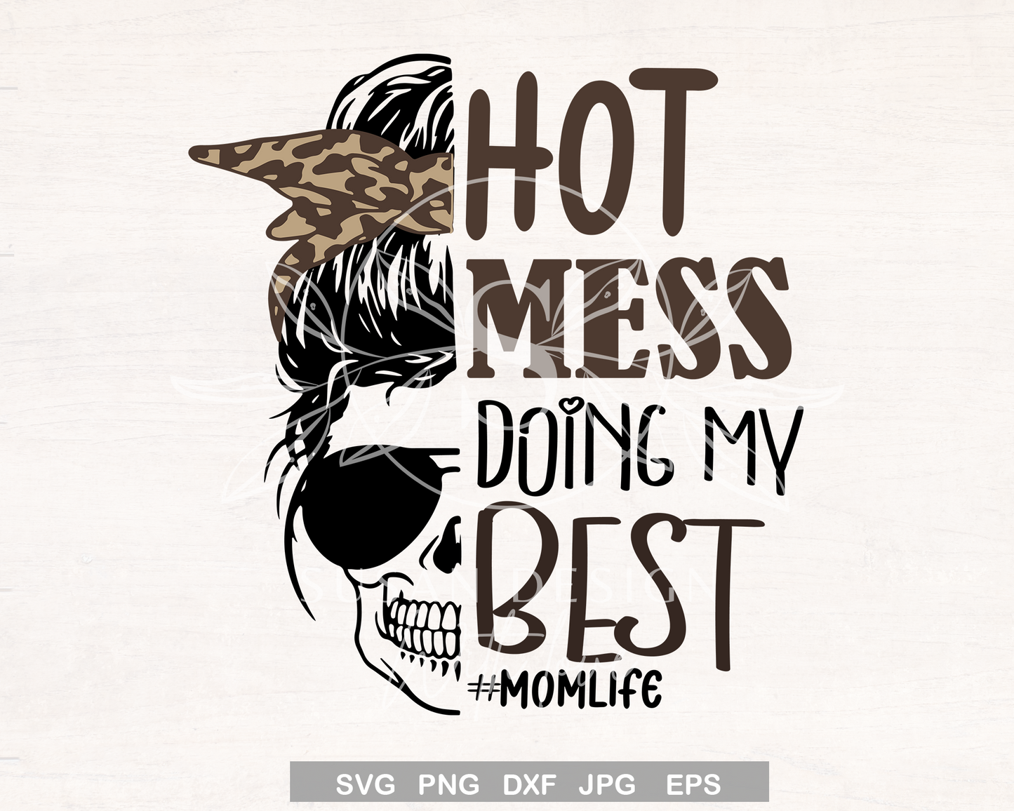 Hot Mess Doing My Best, Mom life SVG