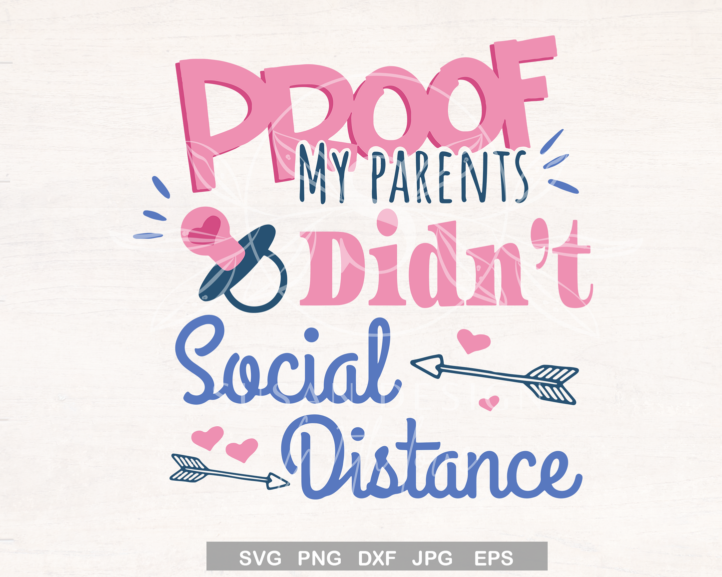 Proof my parnt didn't social distance, Baby Shower svg