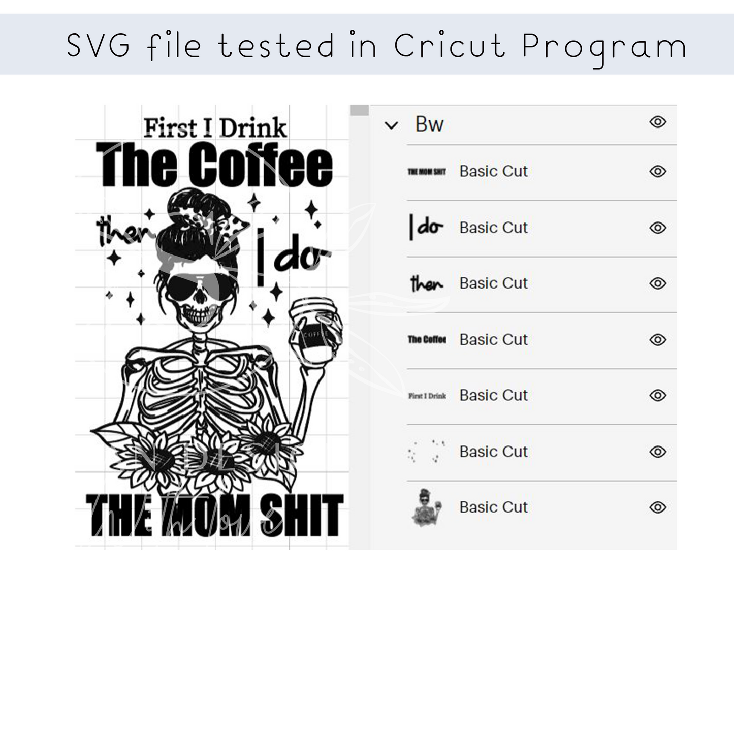 First I drink the Coffee then I Do the Mom Shit, Mom life SVG