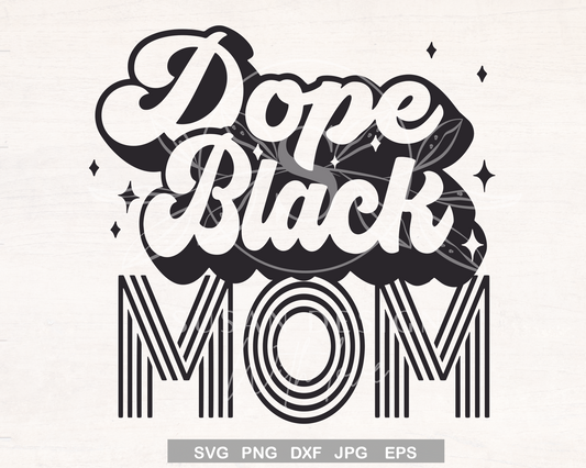 Dope Black Mom SVG