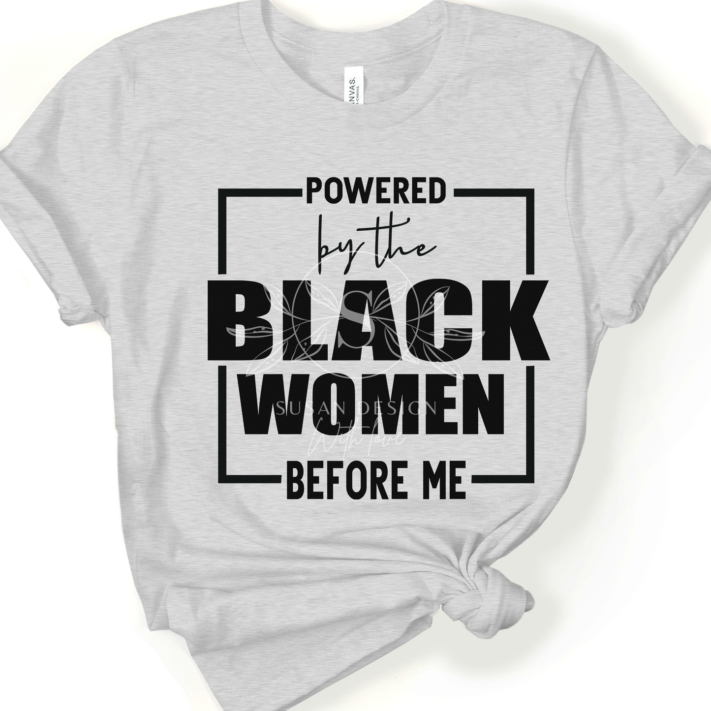 Powered By Black Women Before Me SVG, file for Cricut Black History Month