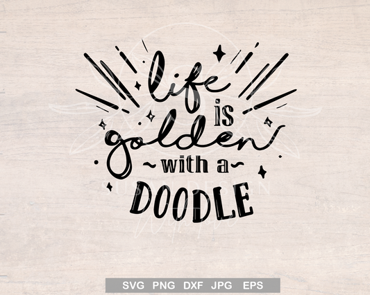 Life is Golden with Doodle SVG