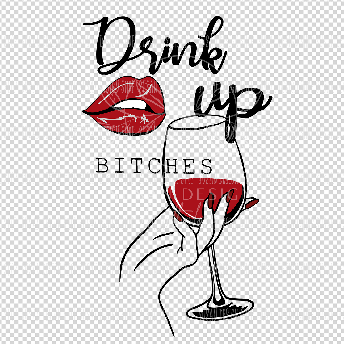 Drink Up Bitches, Wine Sayings, day drinking SVG files for Cricut