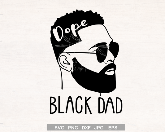 Dope Black Dad with Beard snd Sunglass SVG, Black Fathers day