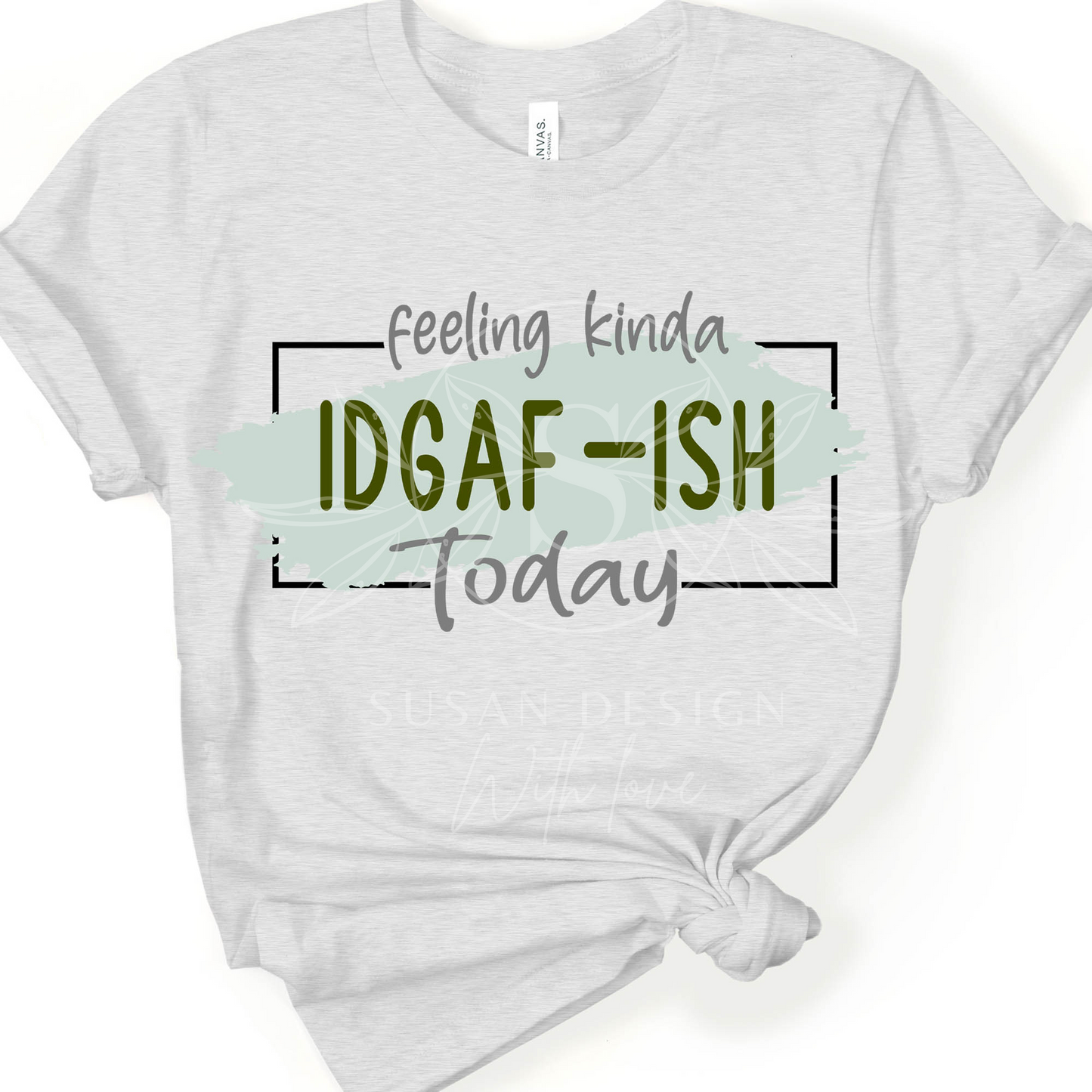 IDGAF-ish Today SVG I do what I want