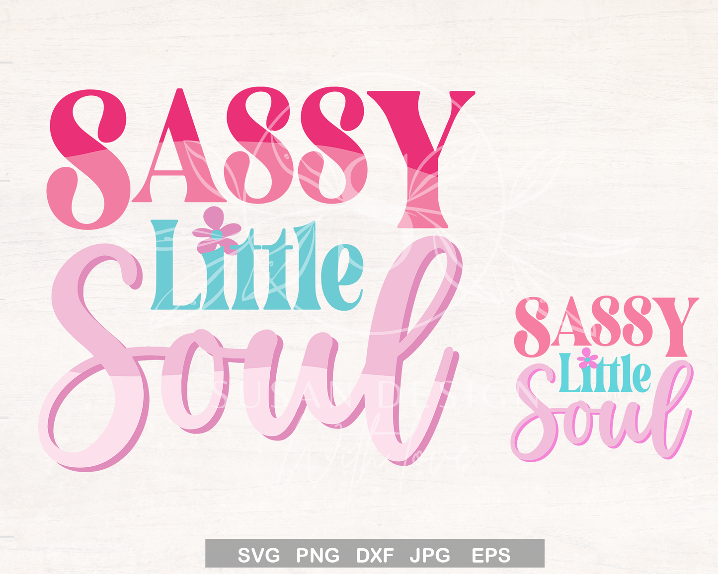 Sassy Little Soul SVG