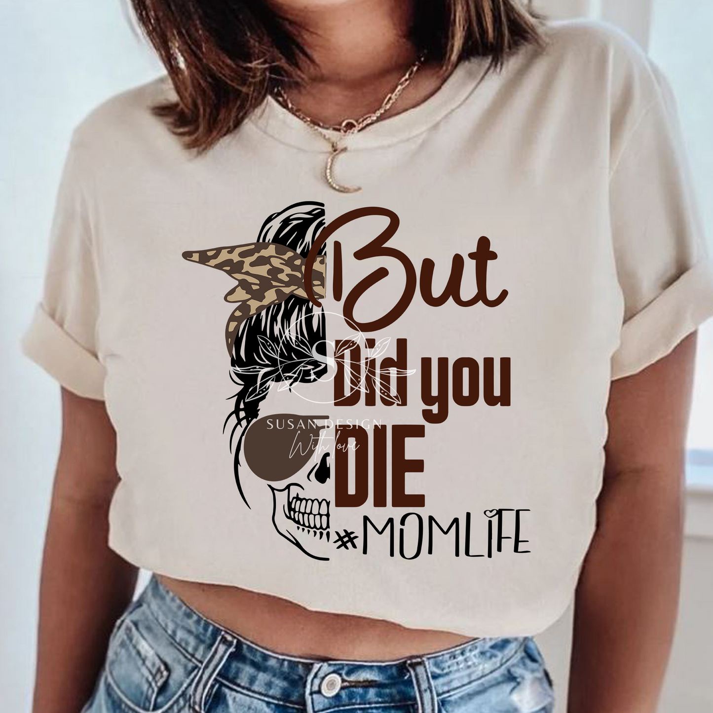 But Did You Die, Messy Bun, Mom Life SVG