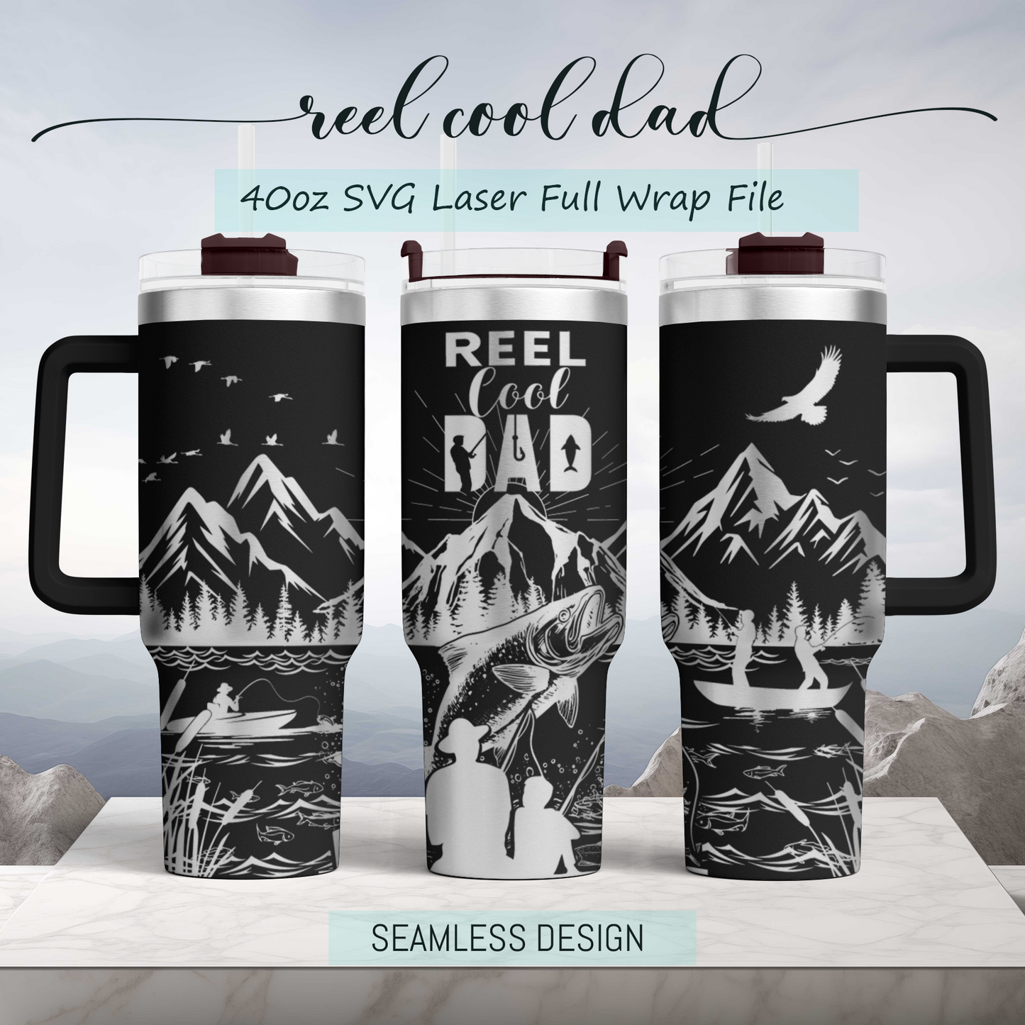 Reel Cool dad, Fishing dad with kids SVG 40oz Tumbler Laser Engraved Full Wrap Seamless, SVG Laser Rotary, PNG sublimation 