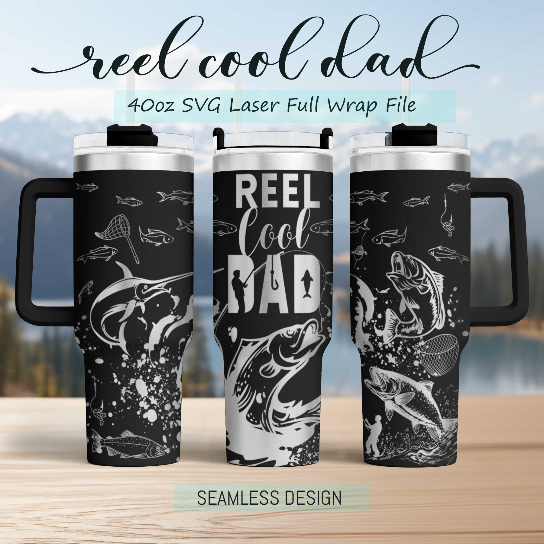 Reel Cool dad, Fishing dad SVG 40oz Tumbler Laser Engraved Full Wrap Seamless, SVG Laser Rotary, PNG sublimation