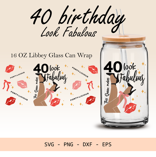 40th birthday svg, forty fabulous, my birthday svg, 16oz Libbey glass can wrap, bundle for men women, SVG cutting file for Cricut, PNG sublimation, Layered SVG