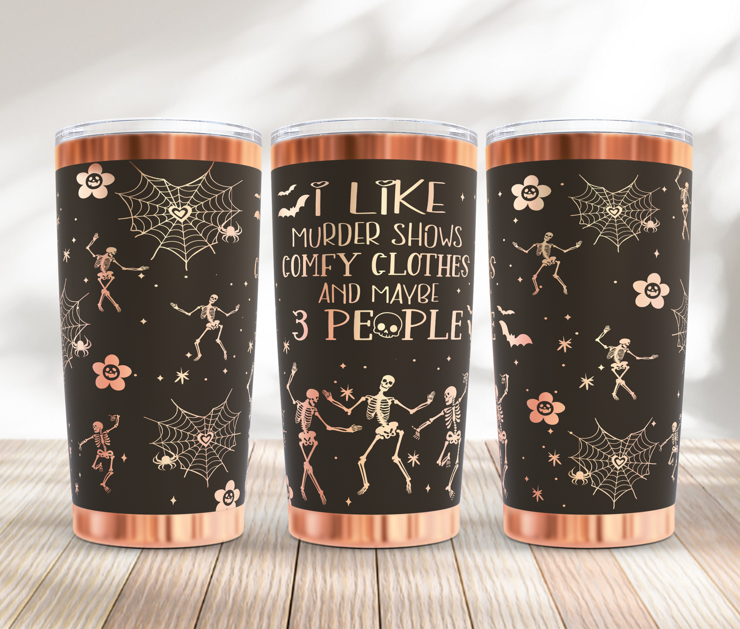 I like murder show comfy clothes maybe 3 people Funny Halloween 20oz Tumbler SVG Laser Engraved Full Wrap Seamless