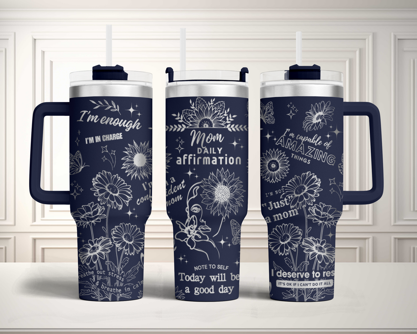 Mom Daily Affirmation 40oz Tumbler, sunflower Floral Mama 40oz Tumbler SVG Laser Engraved Full Wrap Seamless, Rotary and PNG sublimation