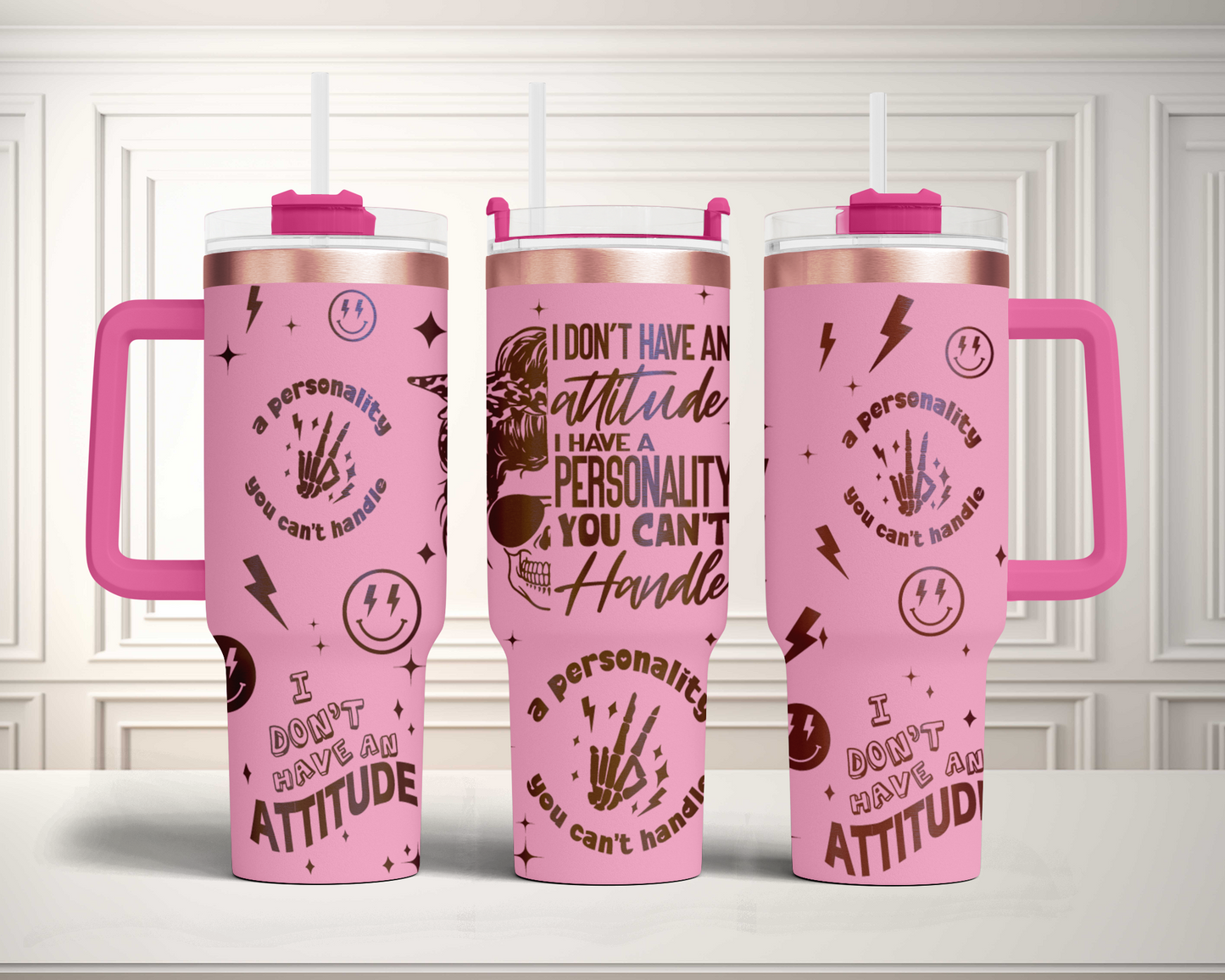 I Don't Have An Attitude Sarcastic Funny Adult Humor Skeleton 40oz Tumbler SVG Laser Engraved Full Wrap Seamless,PNG sublimation 