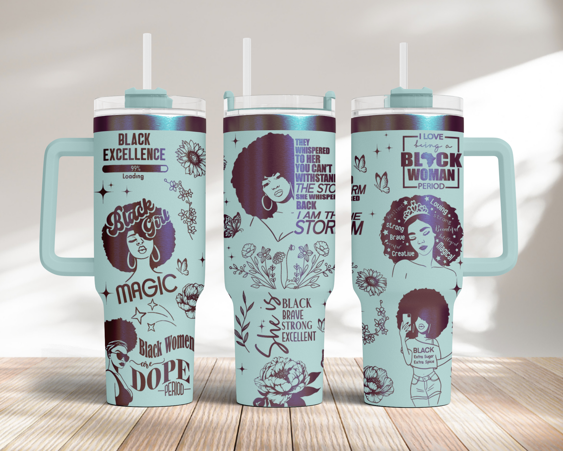 Black woman, I'm the storm, Pride, Black Woman affirmation 40oz Tumbler, Floral Mama 40oz Tumbler SVG Laser Engraved Full Wrap Seamless, Rotary and PNG sublimation 