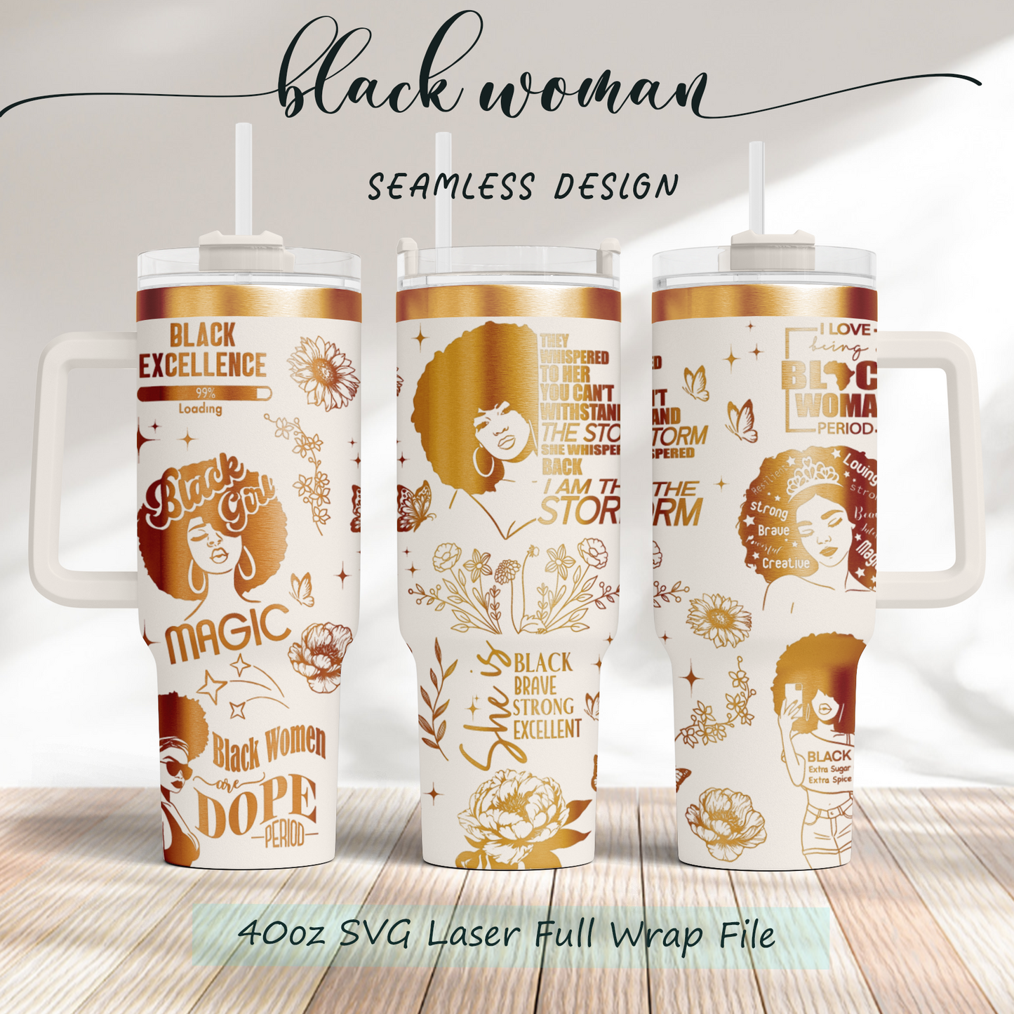 Black woman, I'm the storm, Pride, Black Woman affirmation 40oz Tumbler, Floral Mama 40oz Tumbler SVG Laser Engraved Full Wrap Seamless, Rotary and PNG sublimation 