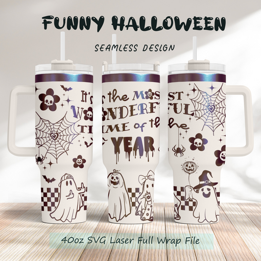 Funny Halloween Most Wonderful Time of the Year 40oz Tumbler SVG Laser Engraved Full Wrap Seamless, Rotary and PNG sublimation