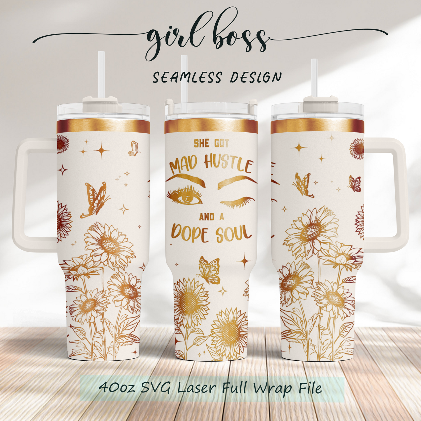 Girl boss hustle, she fot mad hustle and a dope soul, Positive quote 40oz Tumbler SVG Laser Engraved Full Wrap Seamless, Rotary and PNG sublimation