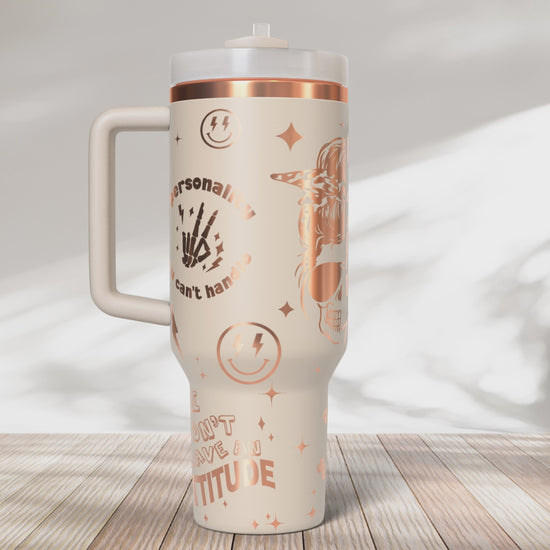 I Don't Have An Attitude Sarcastic Funny Adult Humor Skeleton 40oz Tumbler SVG Laser Engraved Full Wrap Seamless,PNG sublimation 