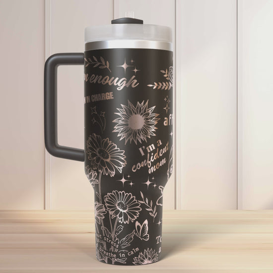 Mom Daily Affirmation 40oz Tumbler, sunflower Floral Mama 40oz Tumbler SVG Laser Engraved Full Wrap Seamless, Rotary and PNG sublimation