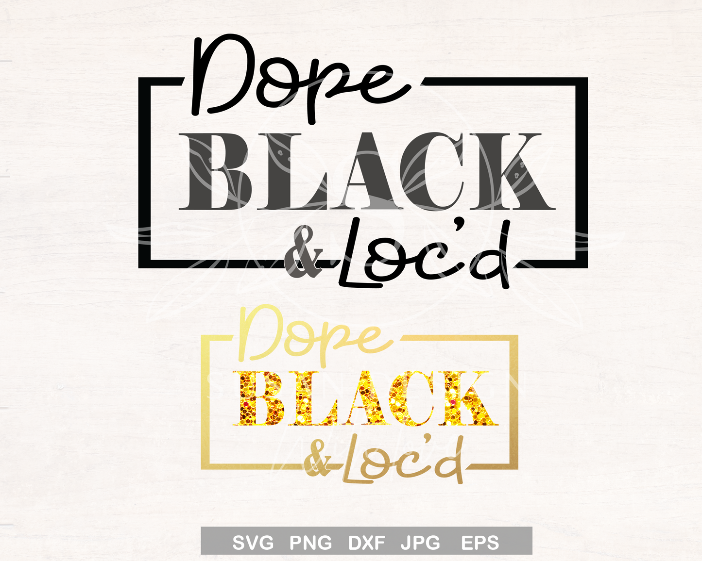 Dope Black and Loc'd SVG