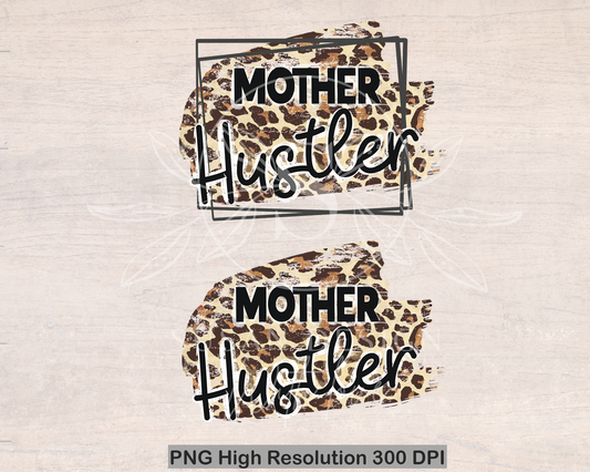 Mother Hustler Leopard, PNG Sublimation