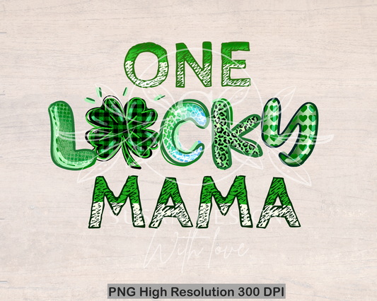 One Lucky Mama PNG Sublimation, St Patricks Day